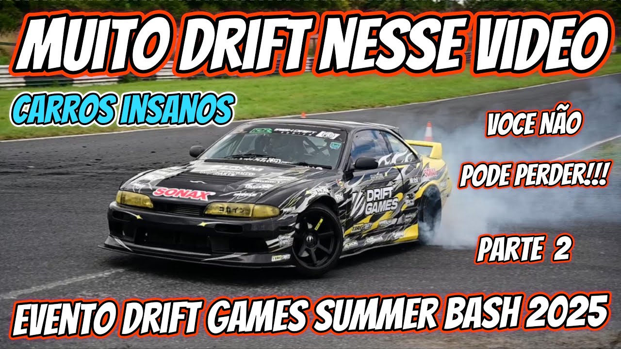 @driftgames_life  Summer Bash 2025 Parte 2 - Carros Insanos - Adrenalina Pura - Drift Show