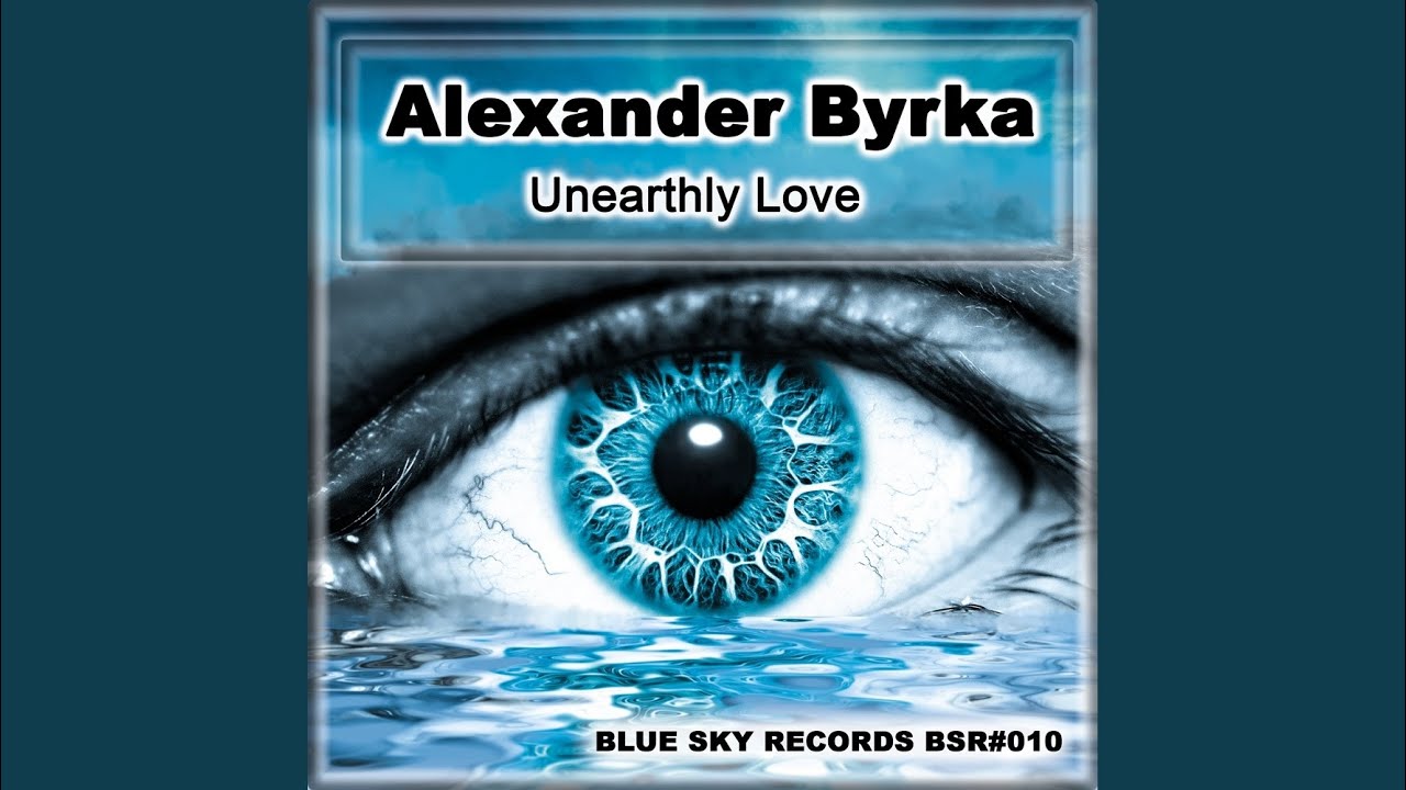 Unearthly Love (Original Mix)