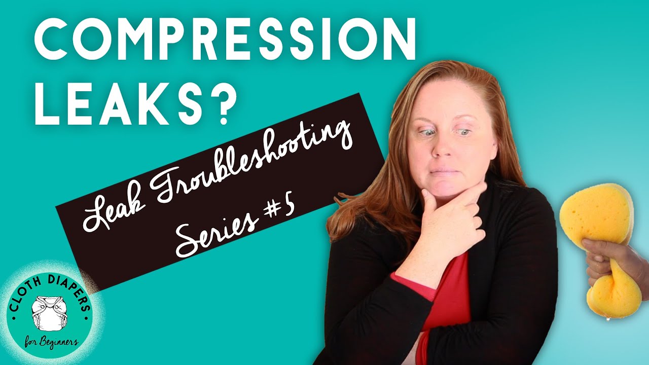Help! Why are My Cloth Diapers Leaking? Pt. 5: Compression Leaks│Cloth Diapers for Beginners