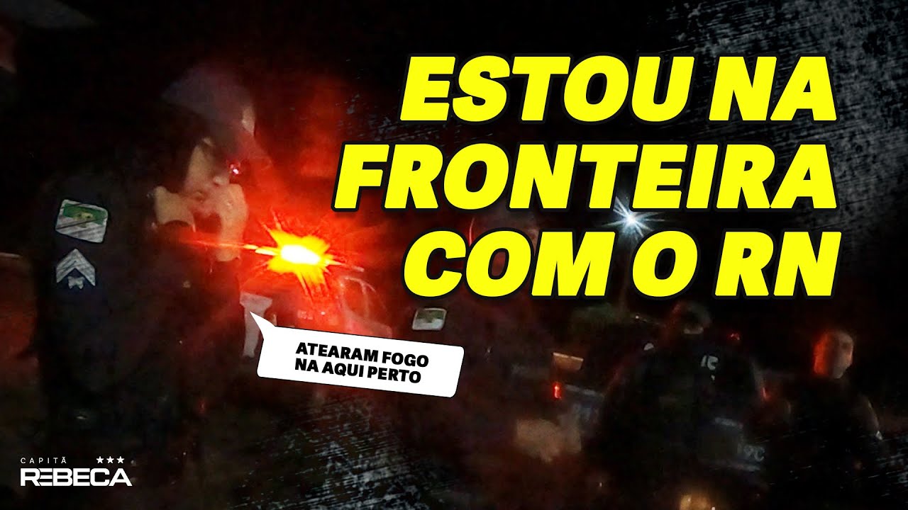 Fronteira com o Rio Grande do Norte pegando F0g0 - PATRULHAMOS as fronteiras.