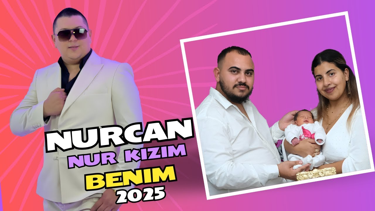NURCAN NUR KIZIM  BENIM 2025