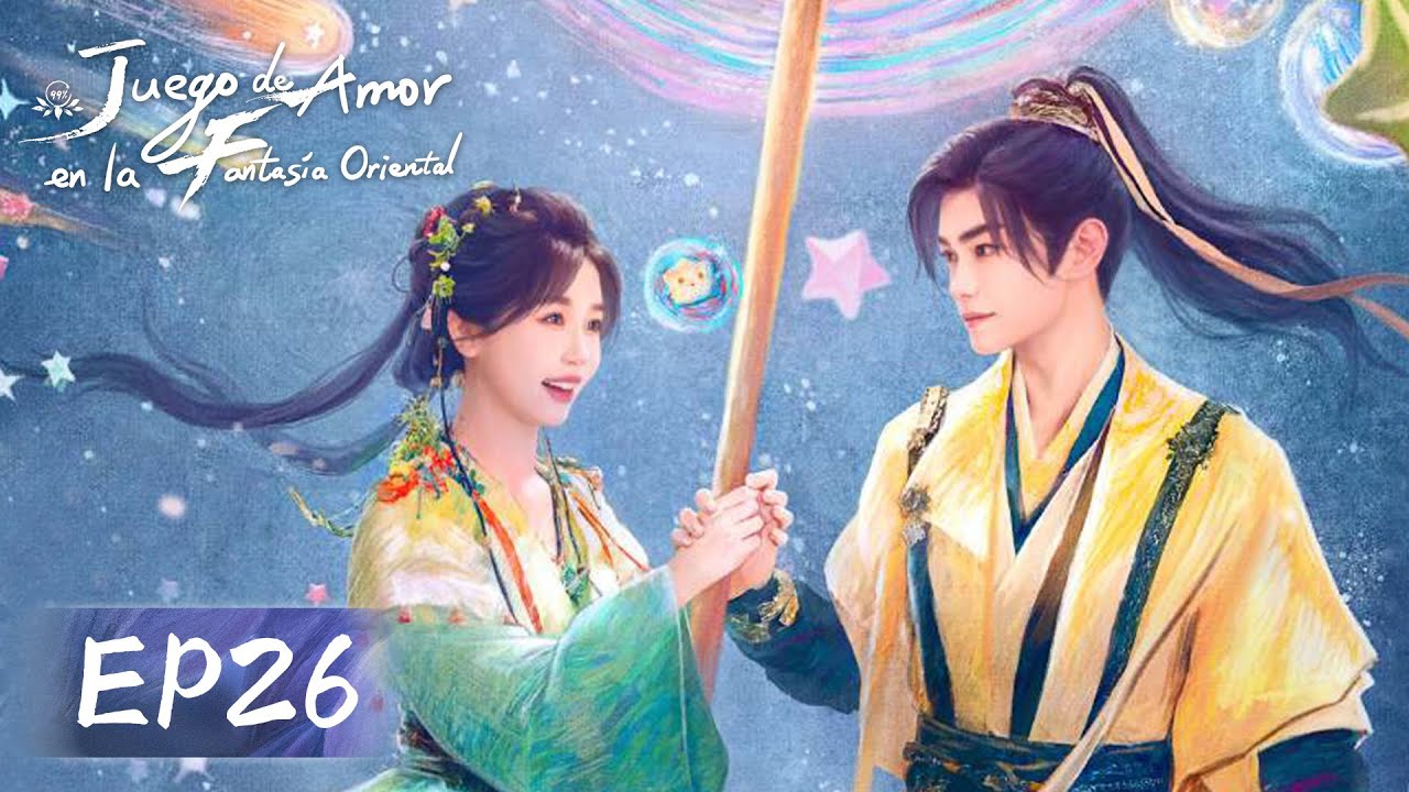Juego de Amor en la Fantas&iacute;a Oriental | Episodios 26 Completos (Love Game in Eastern Fantasy) | WeTV