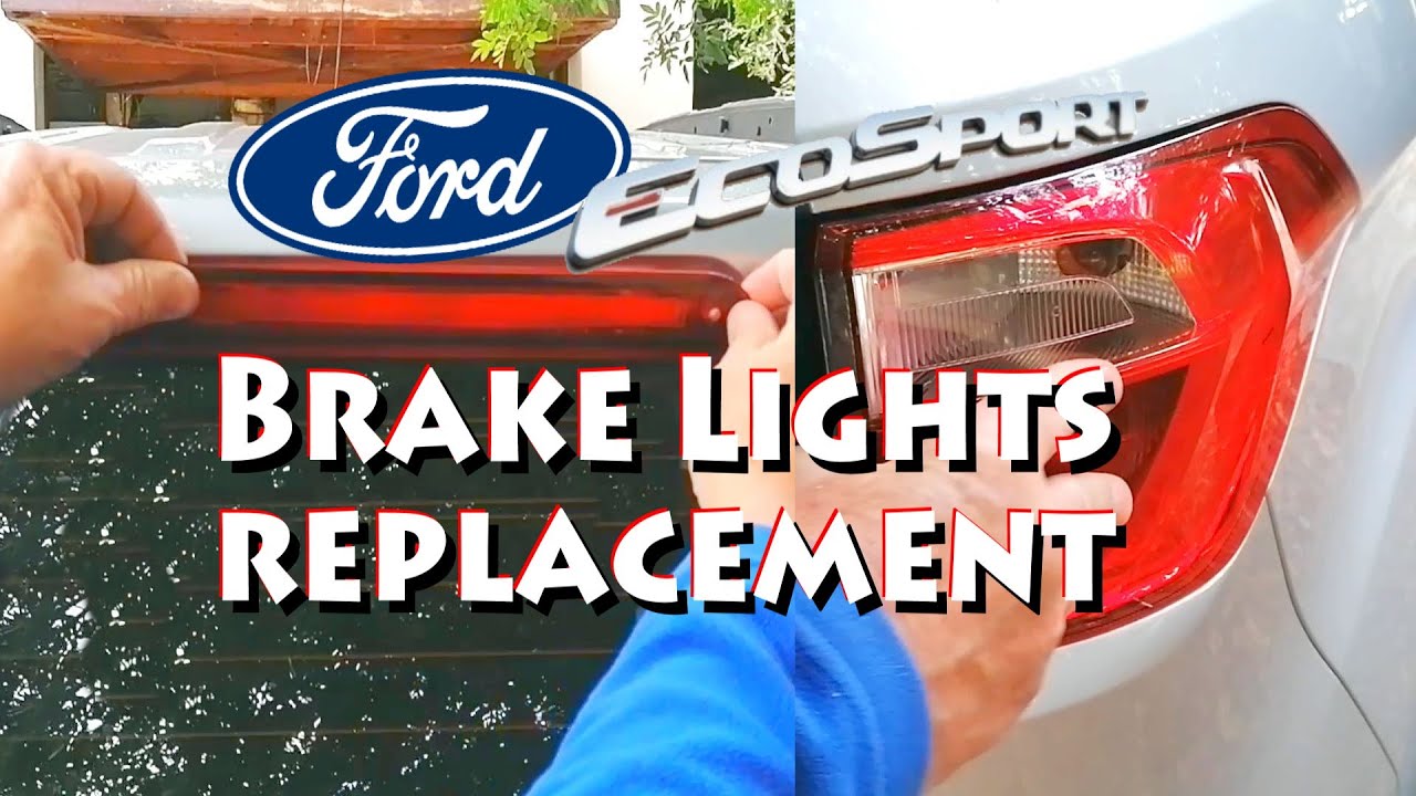 Ford EcoSport: Replacement of 3rd Brake-light and rear lamps