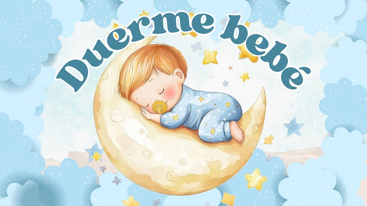 Músicas Para Dormir Bebés 😴✨  30 minutos de Canciones Suaves e Instrumentales.