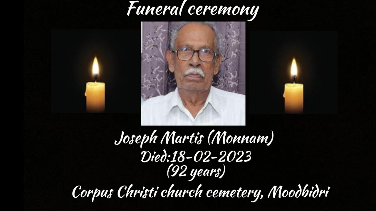 Funeral ceremony of Joseph Martis(92 years) 19-02-2023,Corpus Christi Church Cemetery, Moodbidri.