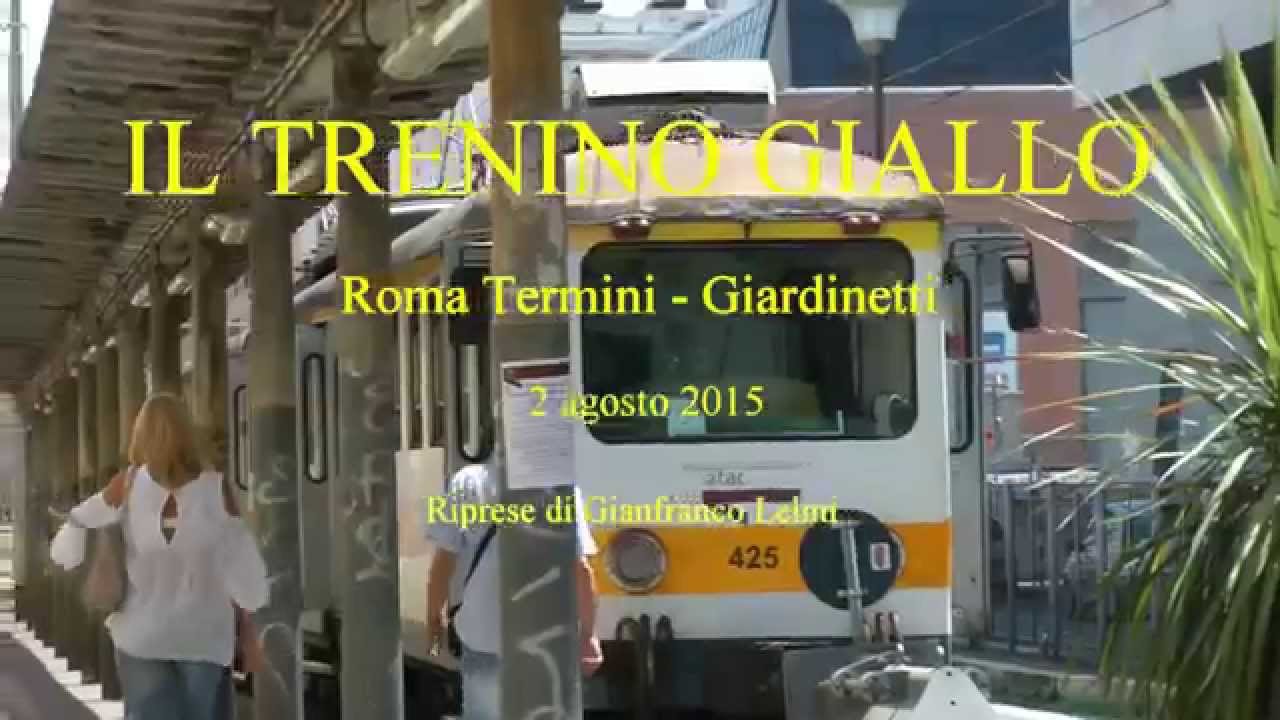 IL TRENINO GIALLO   Termini Giardinetti 2 agosto 2015