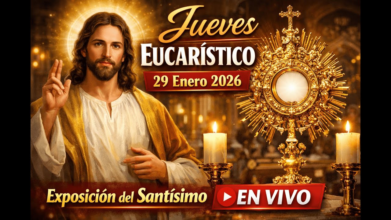 🔴 Jueves Eucarístico EN VIVO | Adoración al Santísimo (29 de enero 2026)