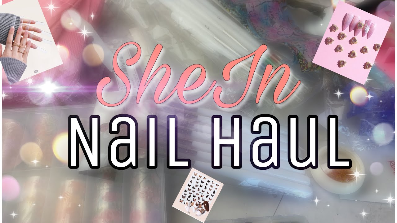 SHEIN NAIL SUPPLY HAUL | Trying SheIn for the First Time | CHEAP NAIL SUPPLIES | NAIL ART HAUL