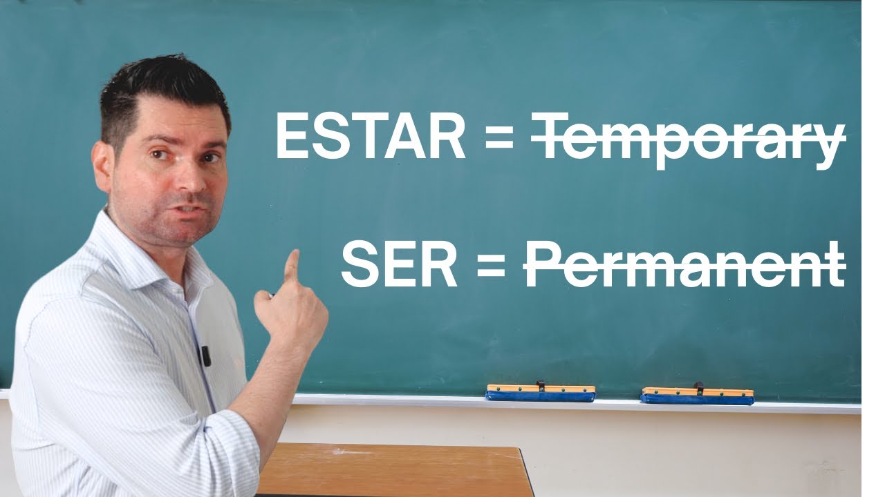 SER & ESTAR In Spanish: Why You Don't Use Them Correctly