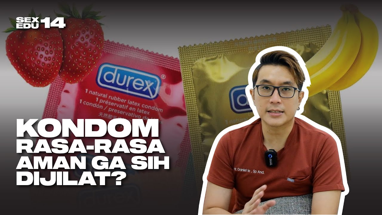 Kondom aneka rasa aman gak dijilat? - SexEducation 14 #sexeducation #katadokdan