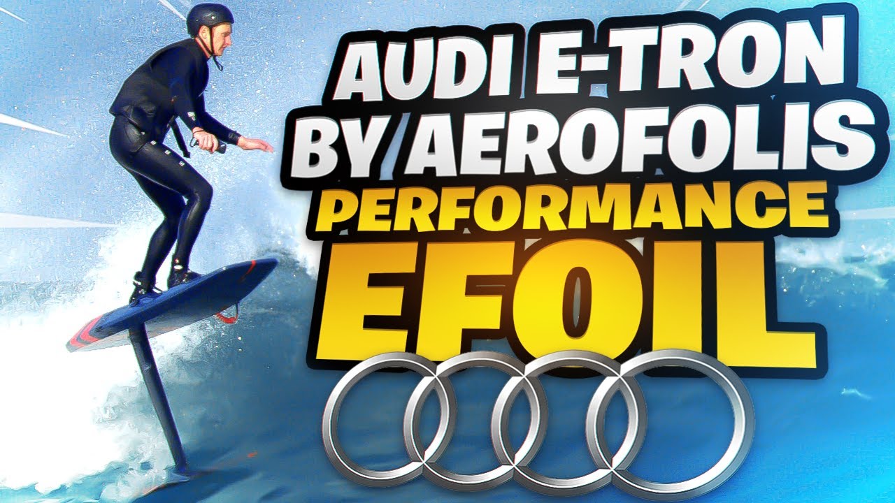 AUDI e-tron foil by Aerofoils - Performance Jet Efoil Review