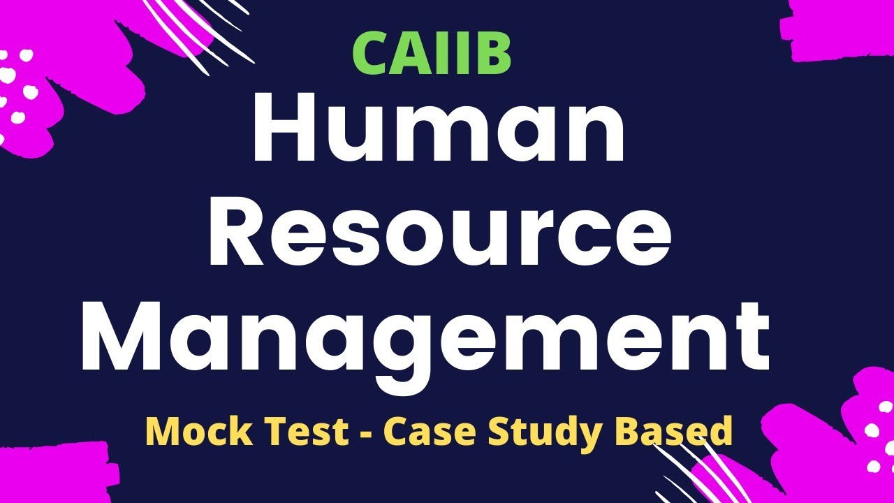 CAIIB 2026 Mock Test 5 | HRM | Case Study Based by K G Khullar