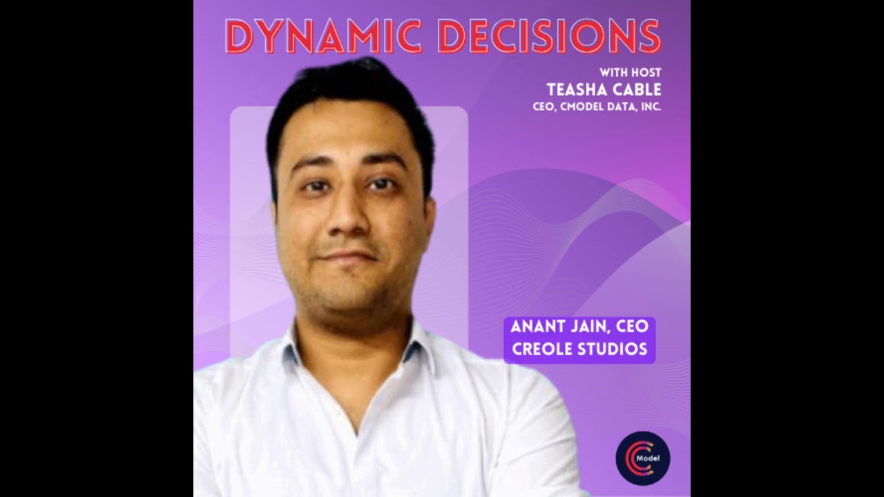 Dynamic Digital Transformation with Anant Jain, CEO & Cofounder, Creole Studios