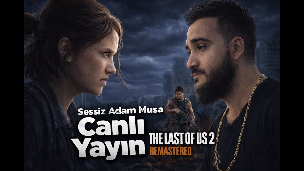 Last of Us 2 Remastered oynuyorum haa :))