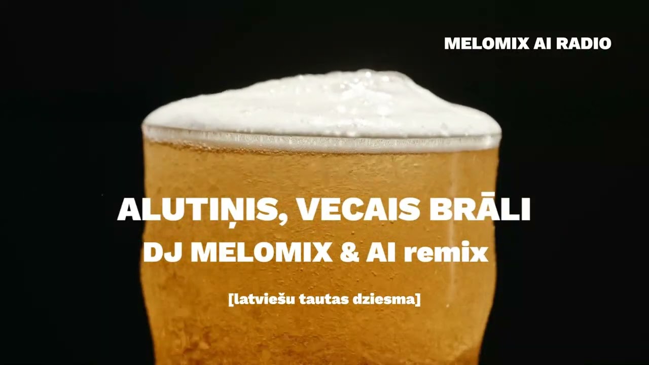 ALUTIŅIS, VECAIS BRĀLI - DJ MELOMIX & AI MIX