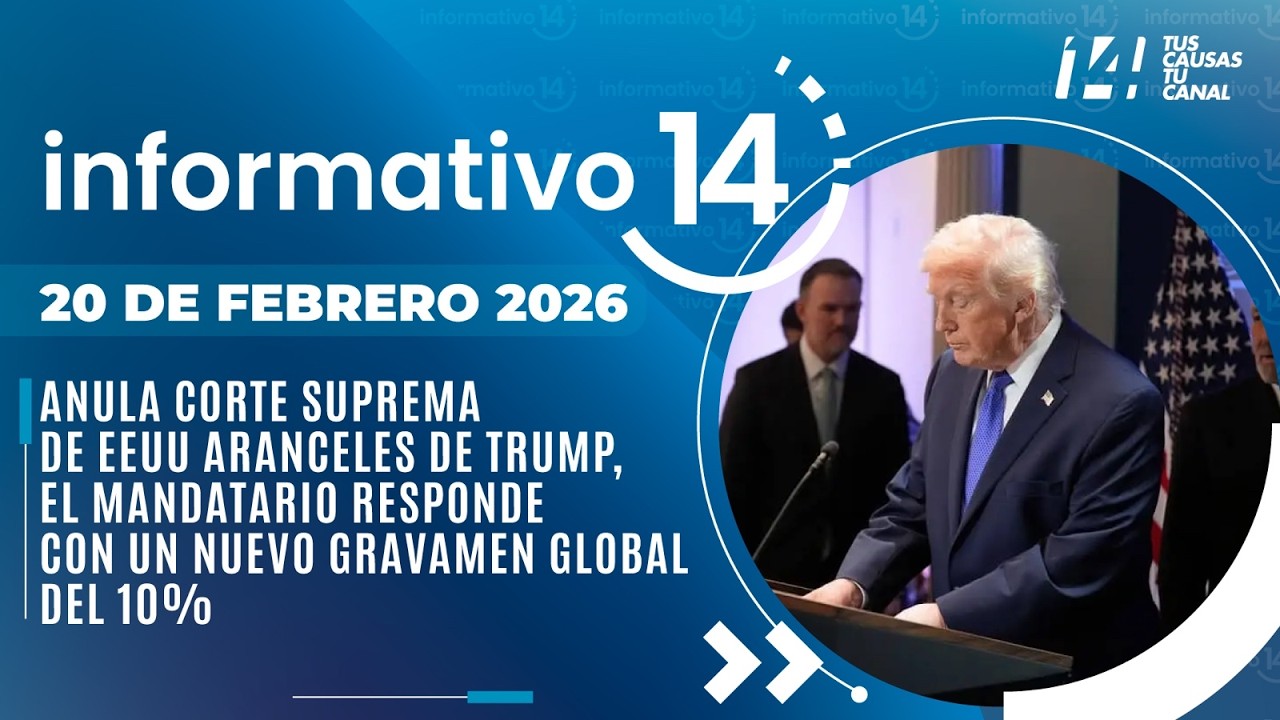 Informativo14: Anula Corte Suprema de EEUU aranceles de Trump