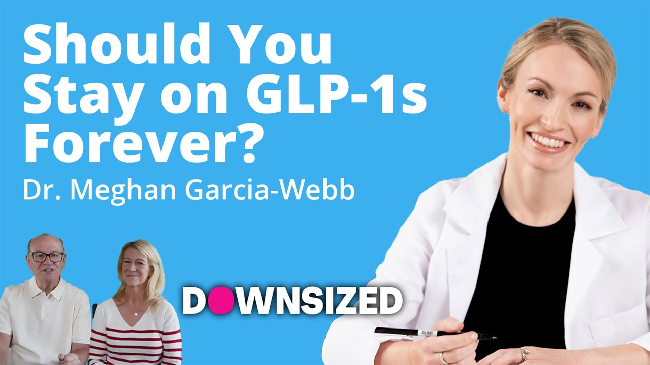 Should You Stay on GLP-1s Forever? Doctor Meghan Answers