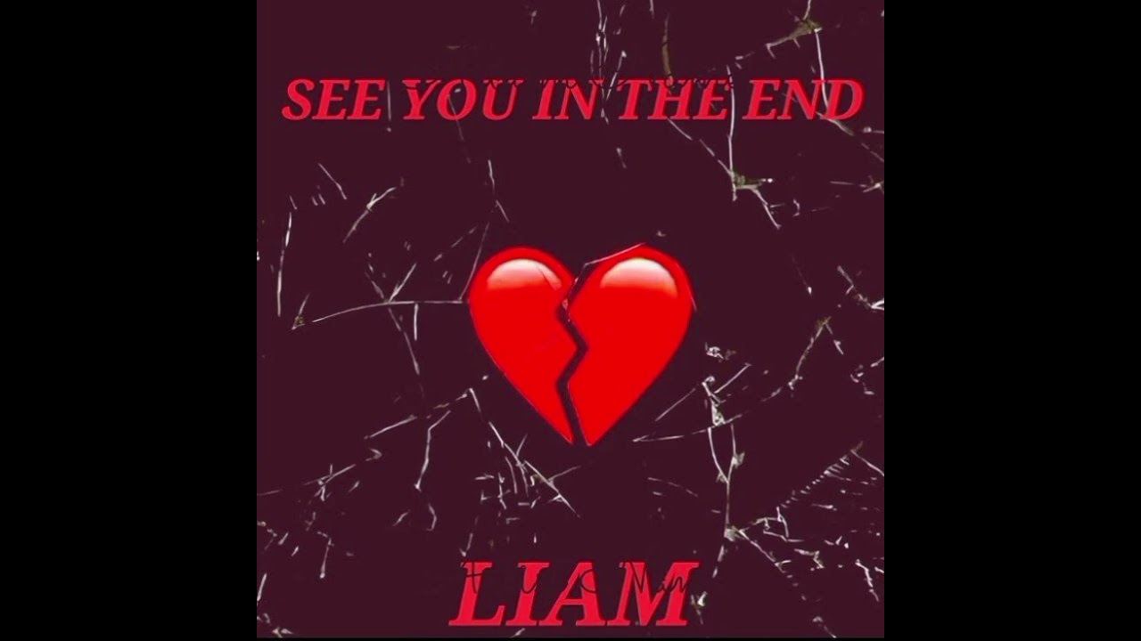 See You In The End - 2025•• Artist: Liam (Inter. Vibe)🔥✨️🫵