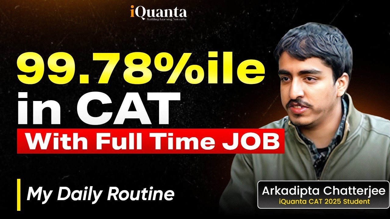 How I Scored 99.78%ile in CAT While Working Full-Time | Discipline, VARC & Quant Strategy