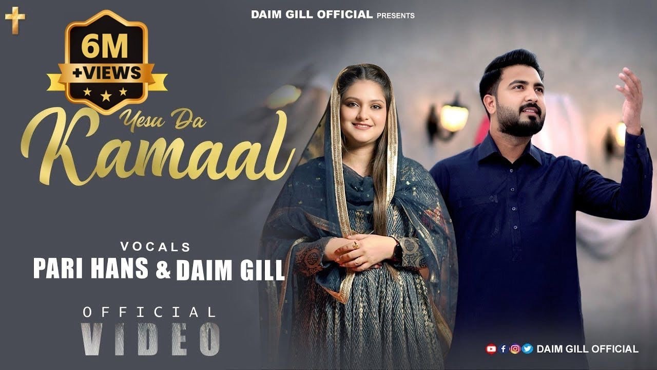 Yesu da Kamaal || Daim Gill || Pari Hans || Ashish Talib || New Worship Song 2025
