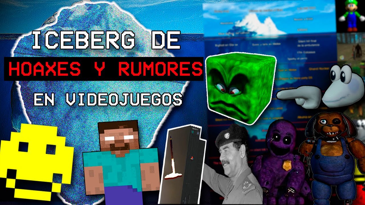 Iceberg de engaños (hoax ) y rumores en videojuegos