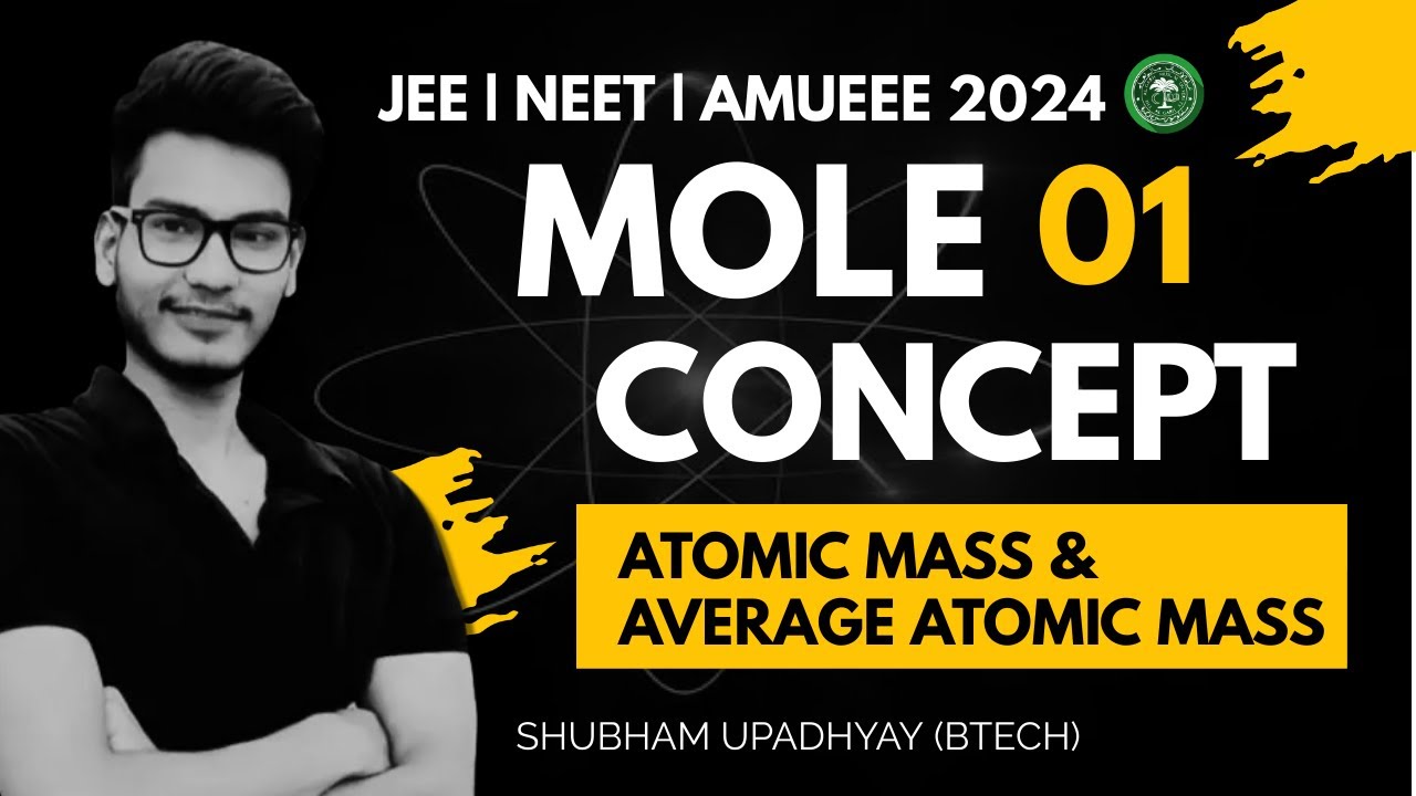 MOLE CONCEPT LEC 01 | JEE | NEET | AMUEEE 2024 | PHYSICAL CHEMISTRY  | SHUBHAM UPADHYAY