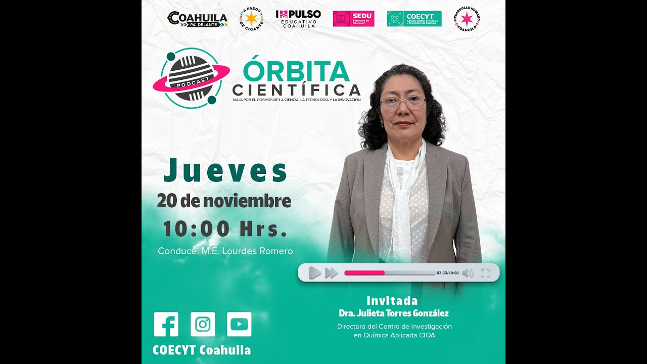 PODCAST ÓRBITA CIENTÍFICA DEL COECYT COAHUILA. EPISODIO 39.