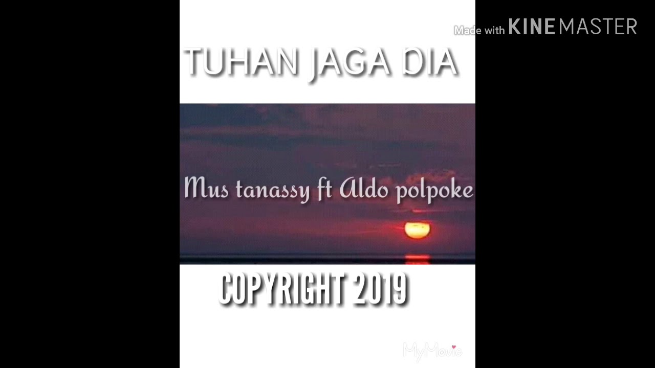 Mus tanassy ft Aldo polpoke - Tuhan jaga dia