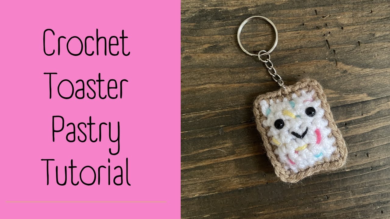 Crochet Toaster Pastry Keychain