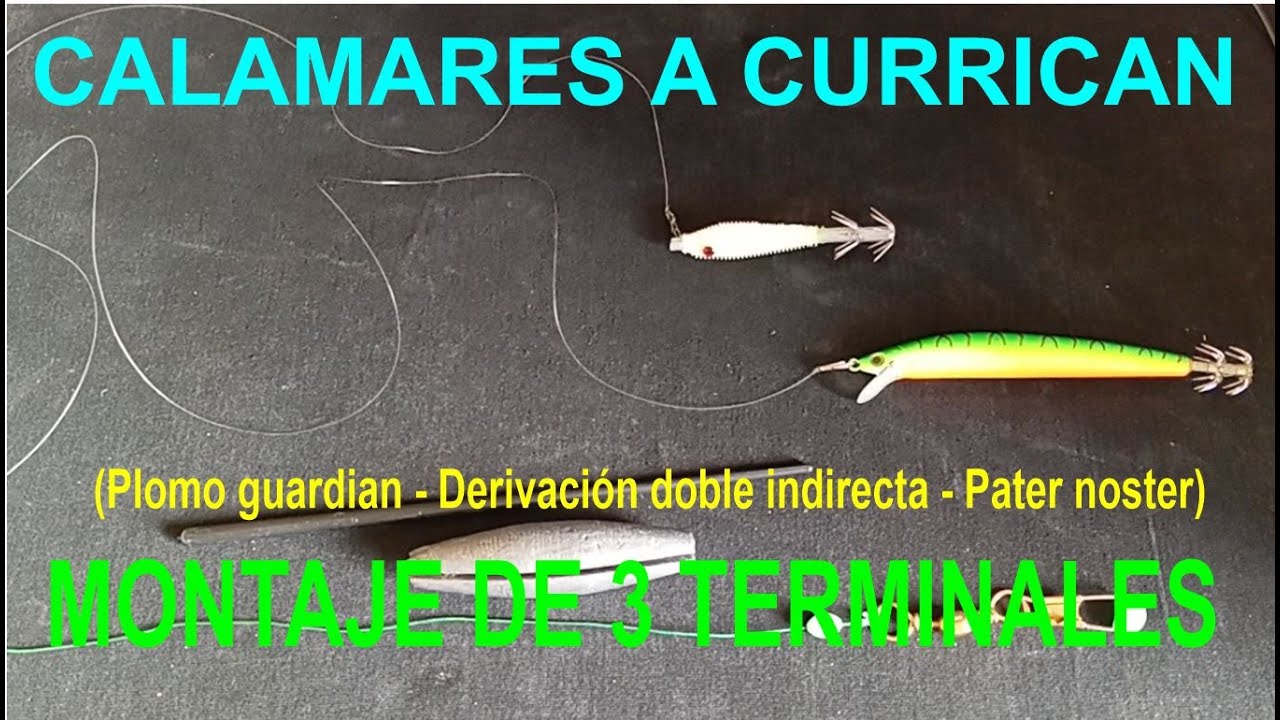 MONTAJE DE TRES TERMINALES PARA PESCAR CALAMARES A CURRICAN