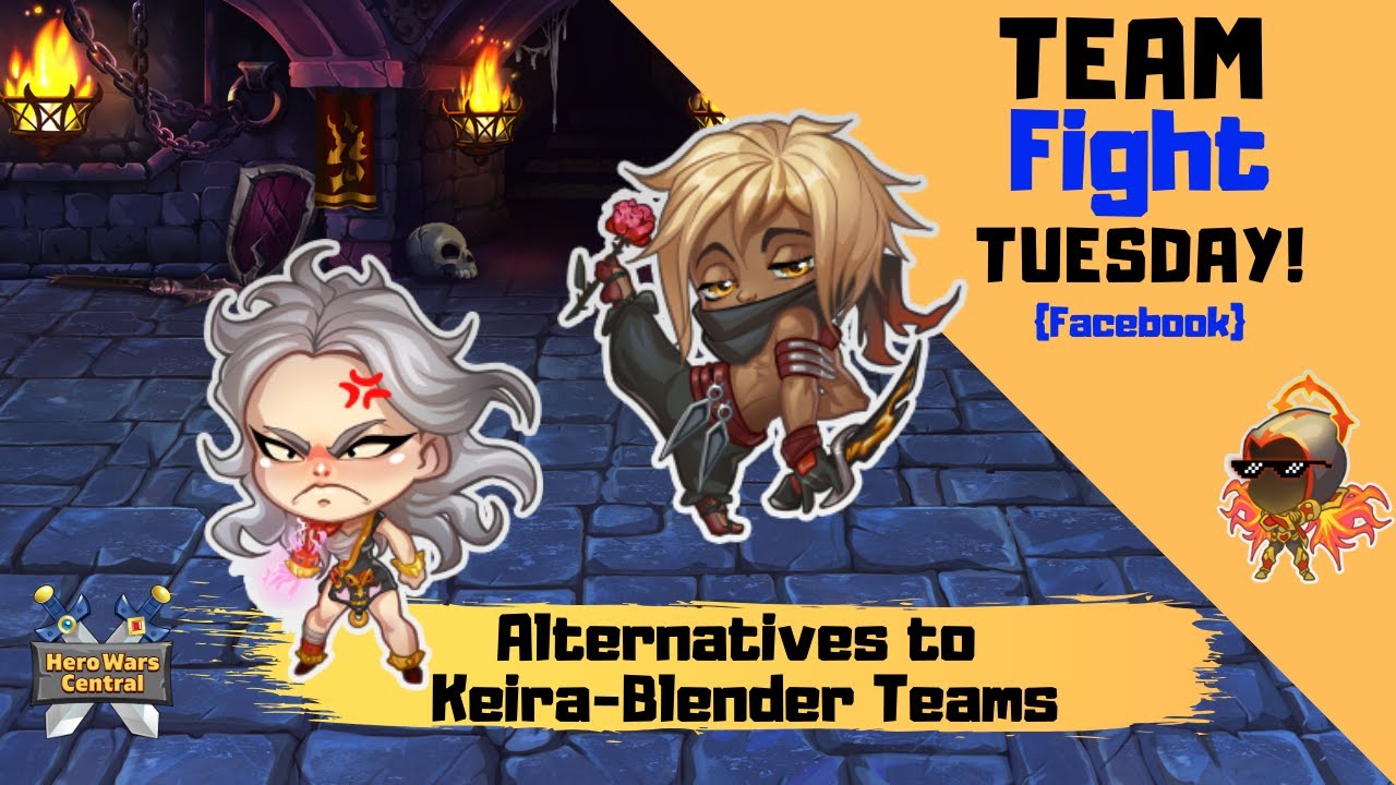 Hero Wars | Team Fight Tuesday! Keira Blender Alternatives? Facebook