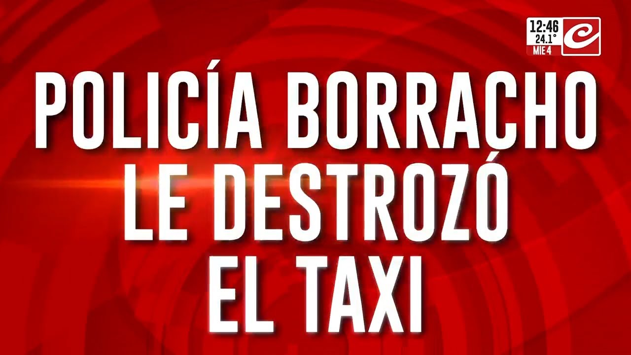 Policía borracho le destrozó el taxi: no puede trabajar y tiene que pedir comida
