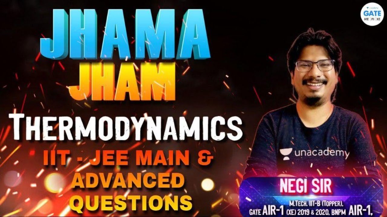 JHAMA JHAM  IIT - JEE Main & Advanced Questions  | Thermodynamics  | By AIR-1 #NegiSir