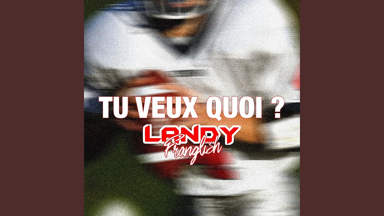 Tu veux quoi