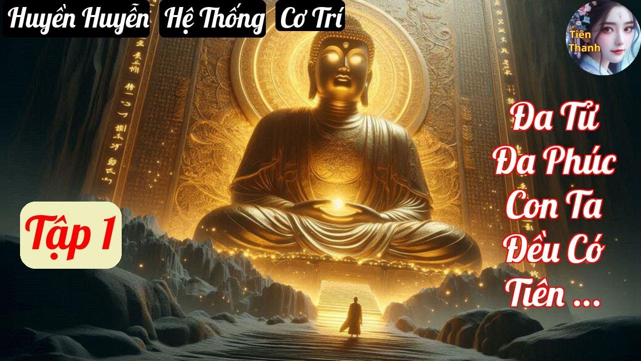 [Tập 1] Đa Tử Đa Phúc Con Ta Đều Có Tiên Đế Chi Tư - Chương 1-193 - Truyện Huyền Huyễn,  Hệ Thống