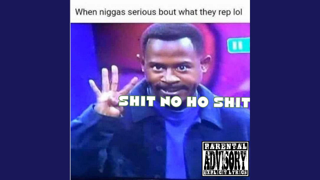 4 Shit No h0 Shit
