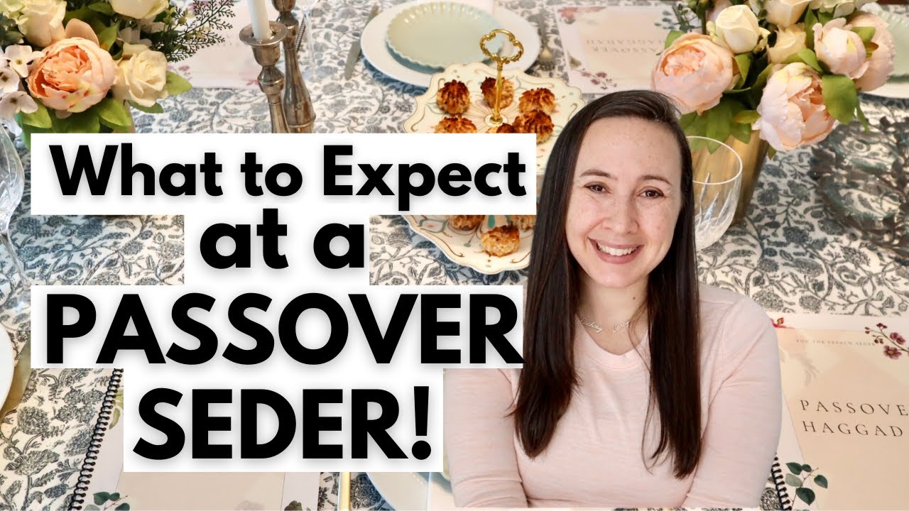 What to Expect at a Passover Seder?!