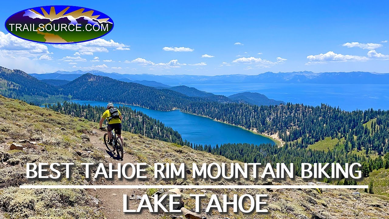 Best Tahoe Rim Trail Mountain Biking | Lake Tahoe, California