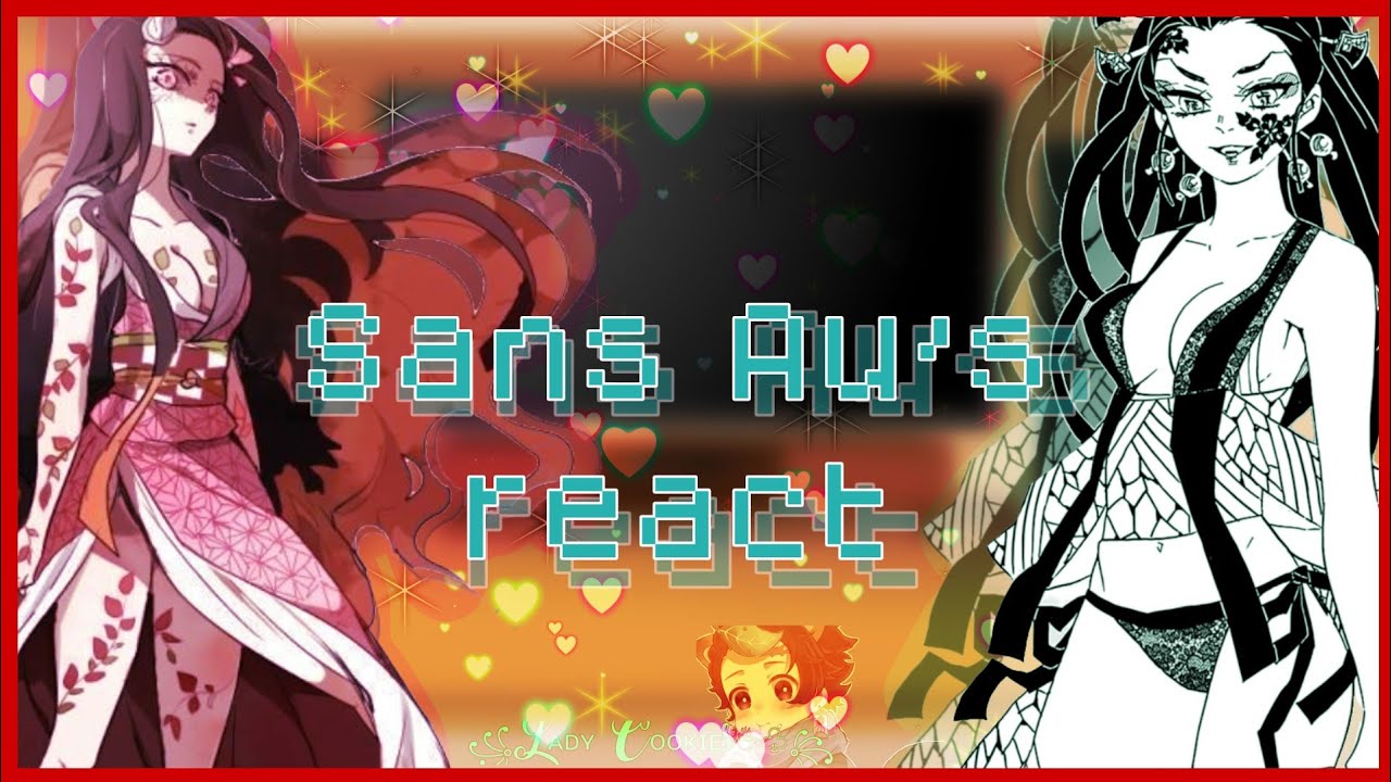 Sans Au's react to Daki vs Nezuko as Lust vs Dream •|| My au ||• [3/4] ꧁Lᴀᴅʏ Cᴏᴏᴋɪᴇs☕︎♧︎︎︎꧂