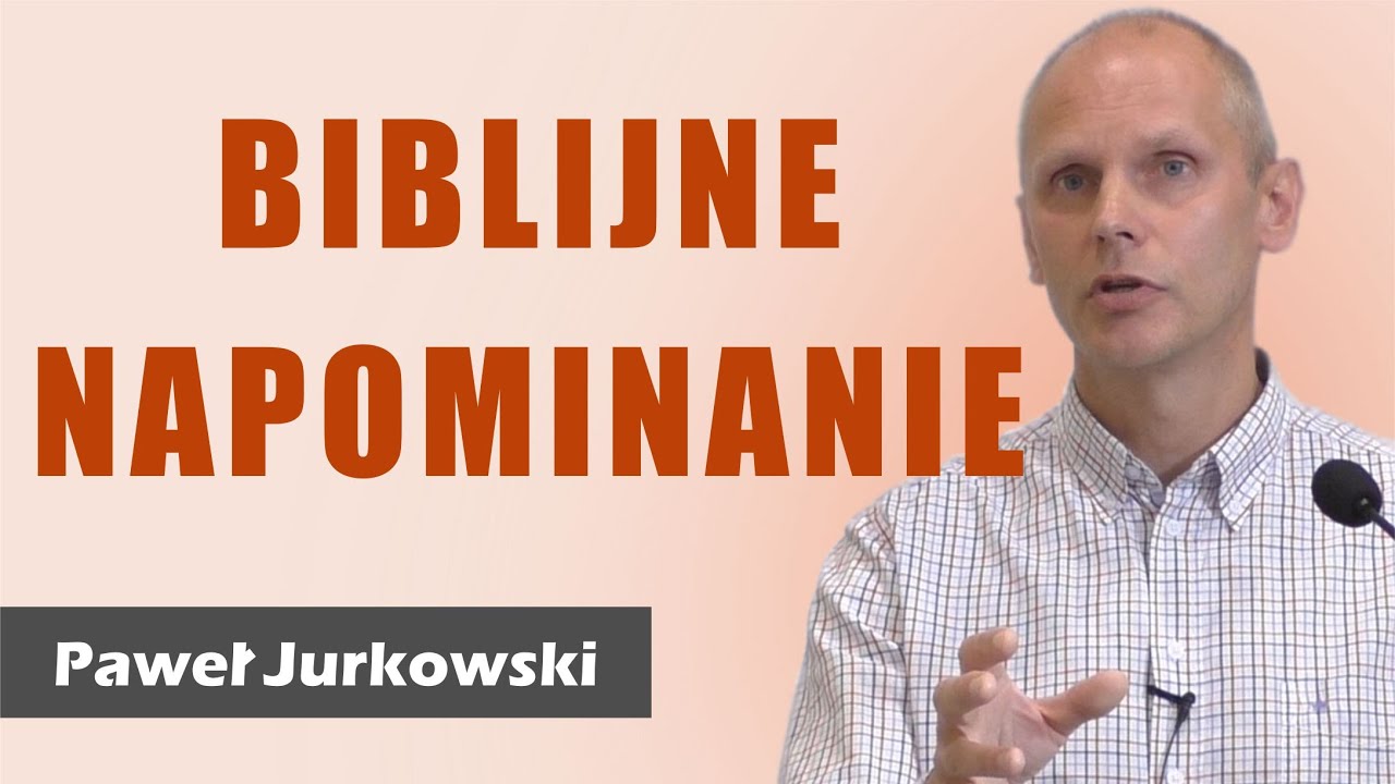 Biblijne napominanie - Paweł Jurkowski