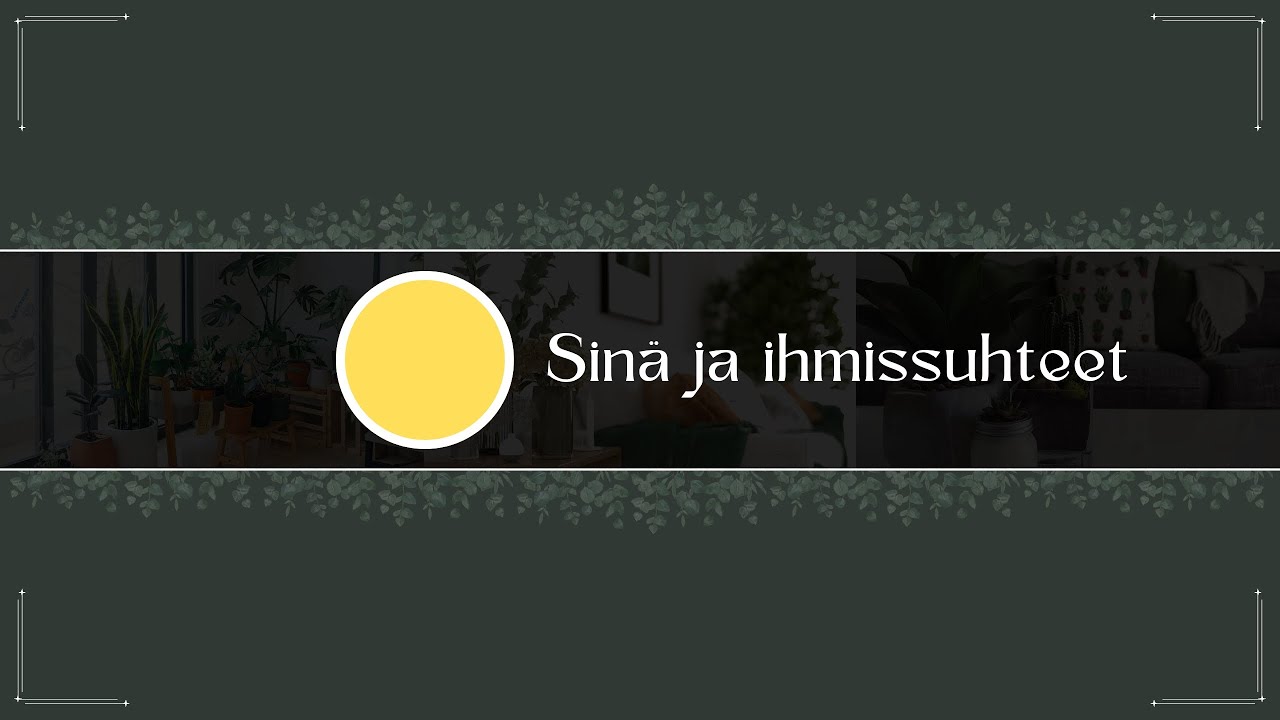 Sinä ja ihmissuhteet 🩷