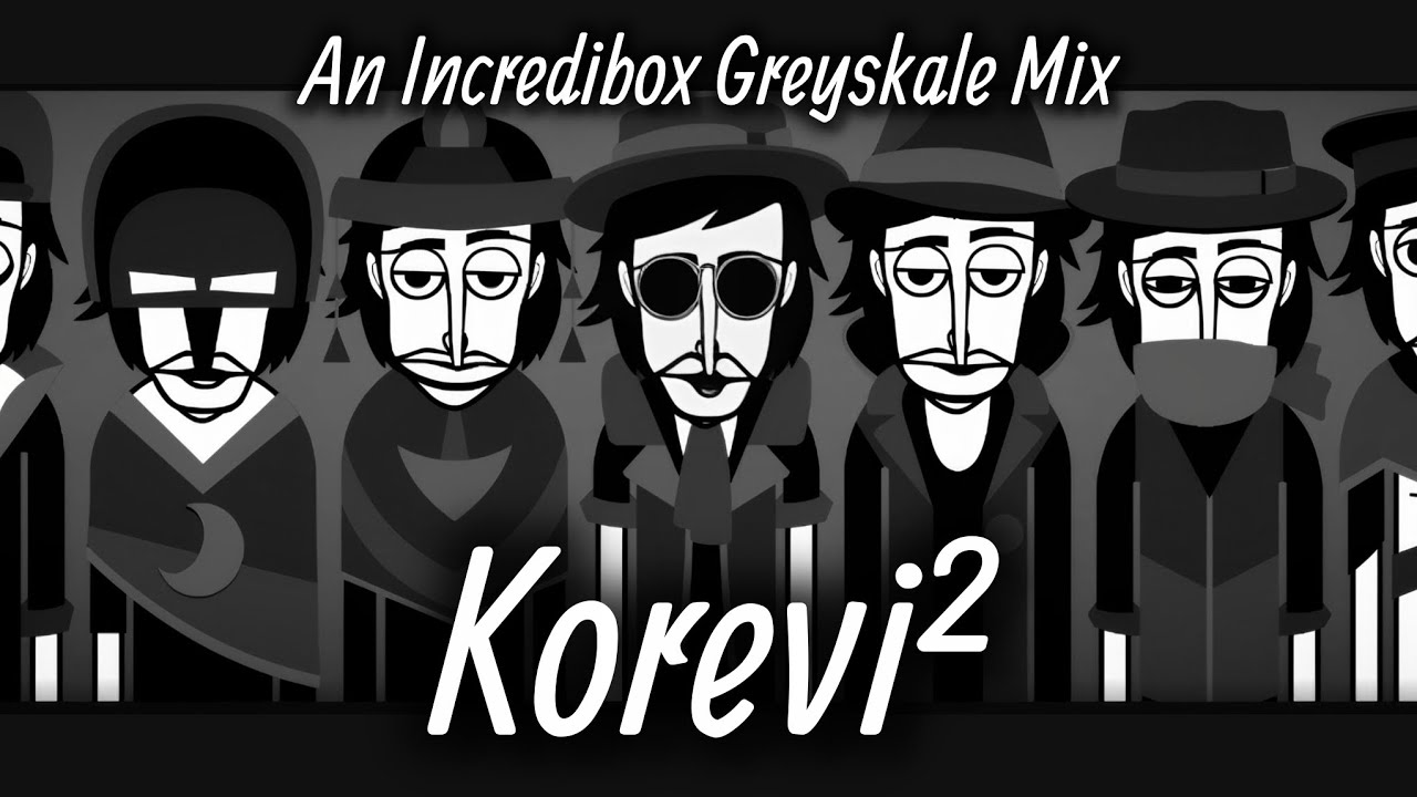 Korevi² | Incredibox Greyskale Mix