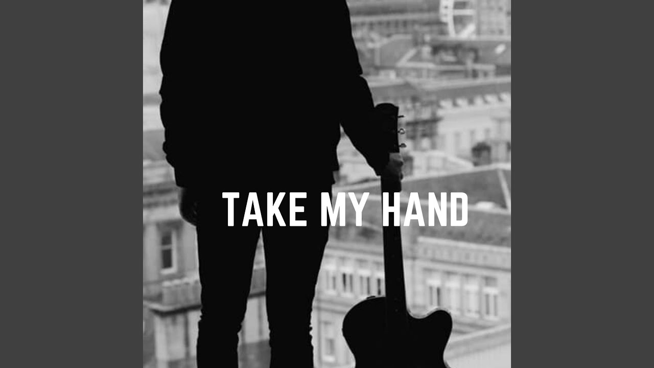 Take My Hand