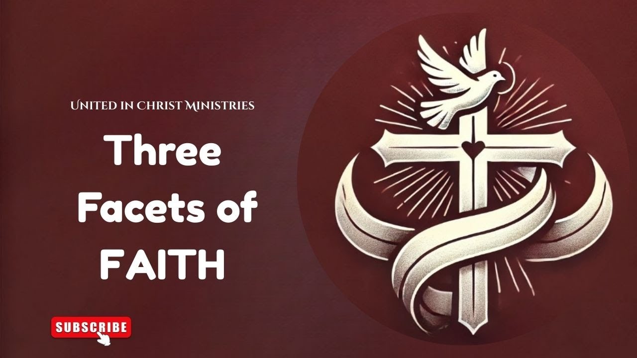 Three Facets of Faith