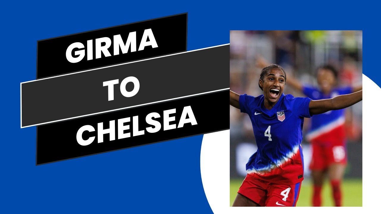 Naomi Girma Officially Joins Chelsea