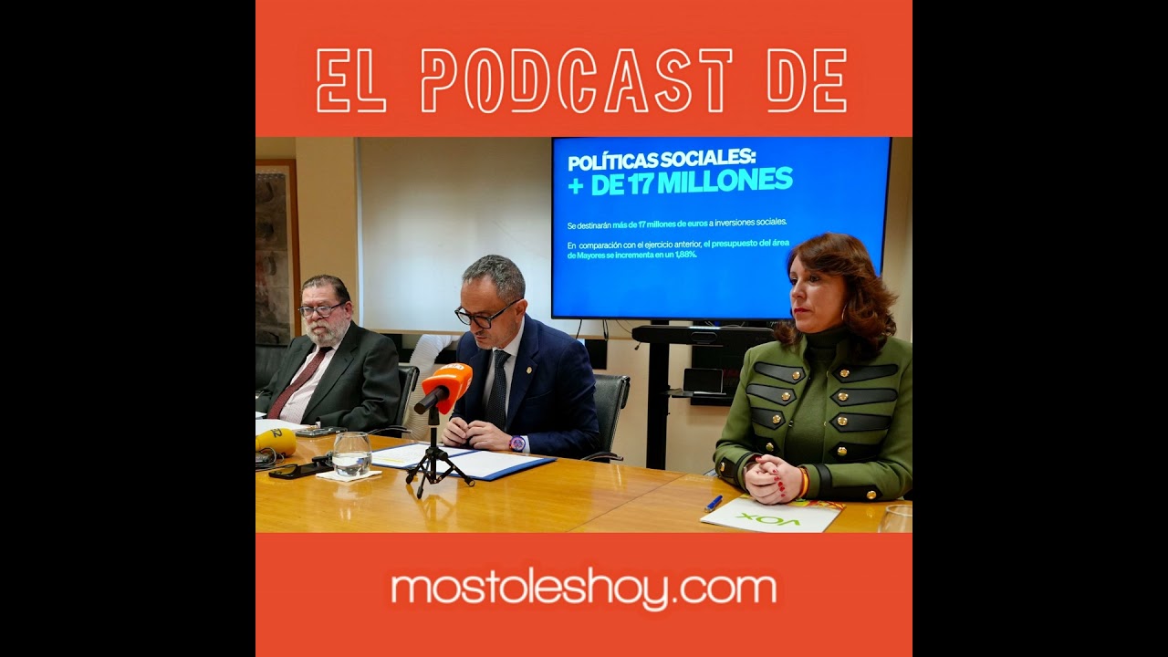 Todos los detalles de los presupuestos municipales de Móstoles para 2026: podcast mostoleshoy