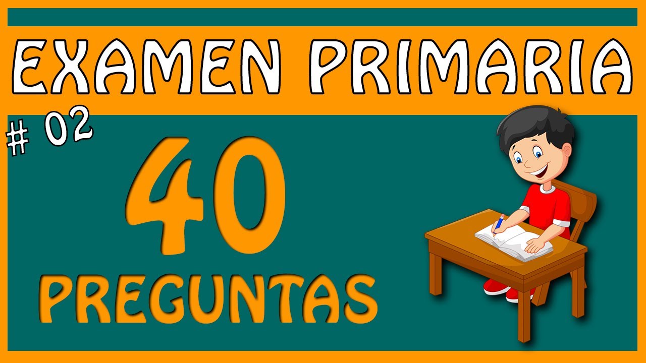 ☑️​ EXAMEN DE PRIMARIA - 40 PREGUNTAS 🤯🧠​​🌎 parte #02🎓  | Preguntas de primaria