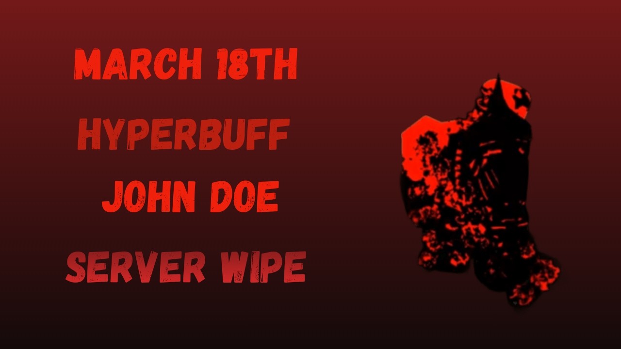 MARCH 18TH JOHN DOE HYPERBUFF SERVER WIPE | Roblox Forsaken