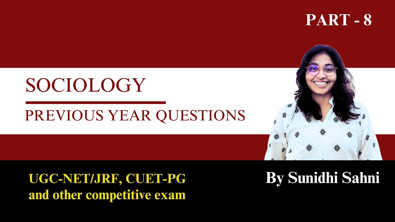 CUET - PG 2026 SOCIOLOGY IMPORTANT PYQ | Part 8 | Sunidhi Sahni