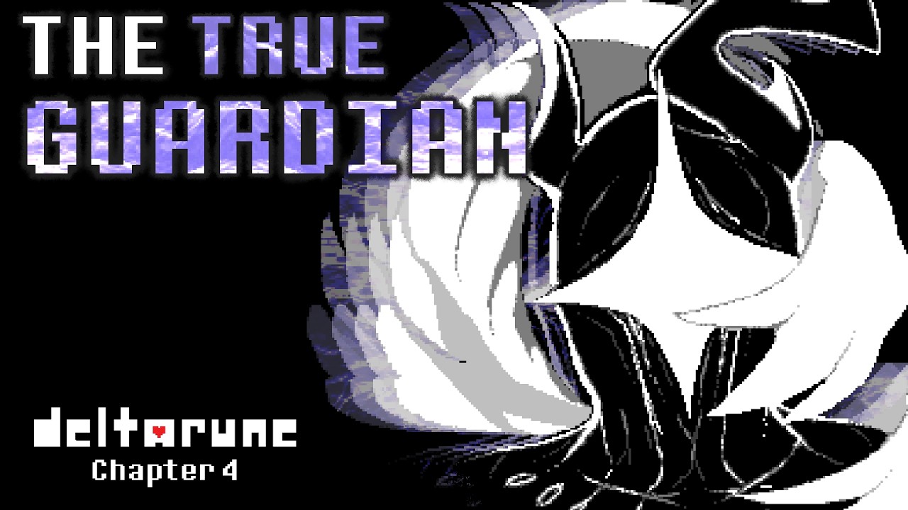 DELTARUNE - THE TRUE GUARDIAN